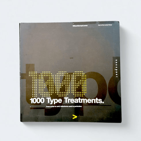 1000 Type Treatments – WilsonHarvey/Loewy - Books Worth Keeping
