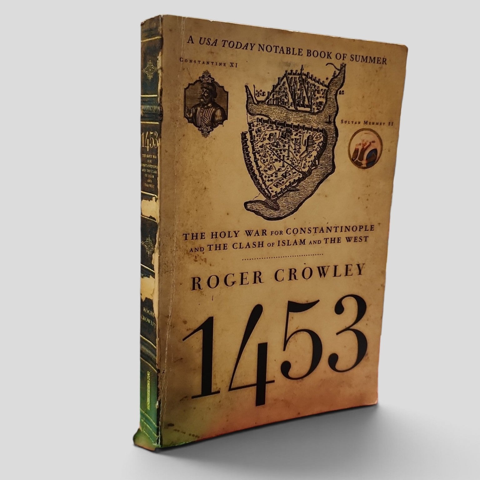1453: The Holy War for Constantinople and the Clash of Islam and the West by Roger Crowley paperback cover