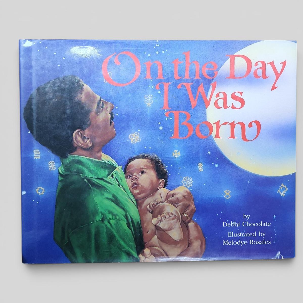 On the Day I Was Born by Debbi Chocolate - book cover