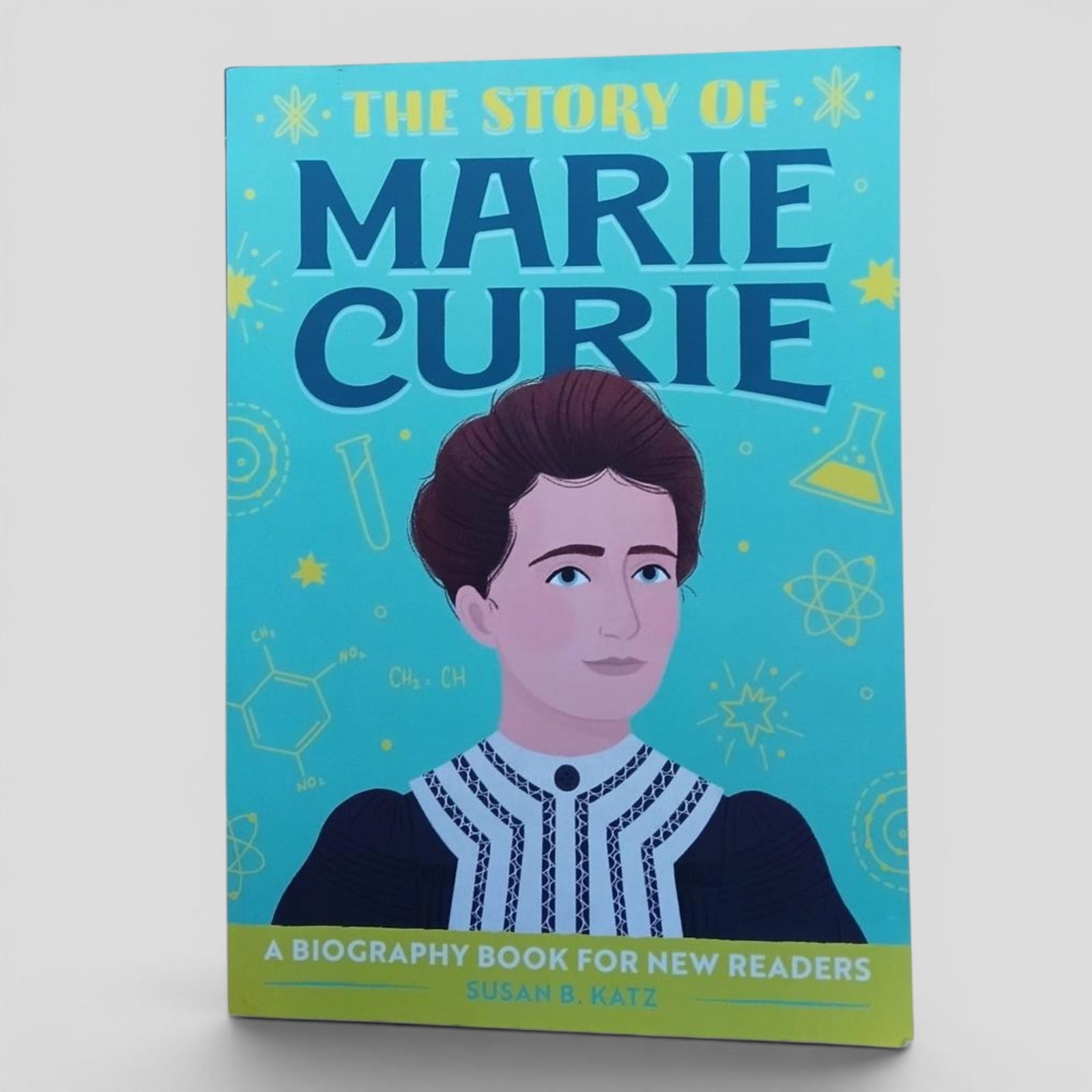 THE STORY OF MARIE CURIE by Susan B. Katz