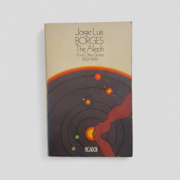 The Aleph and Other Stories 1933–1969 by Jorge Luis Borges