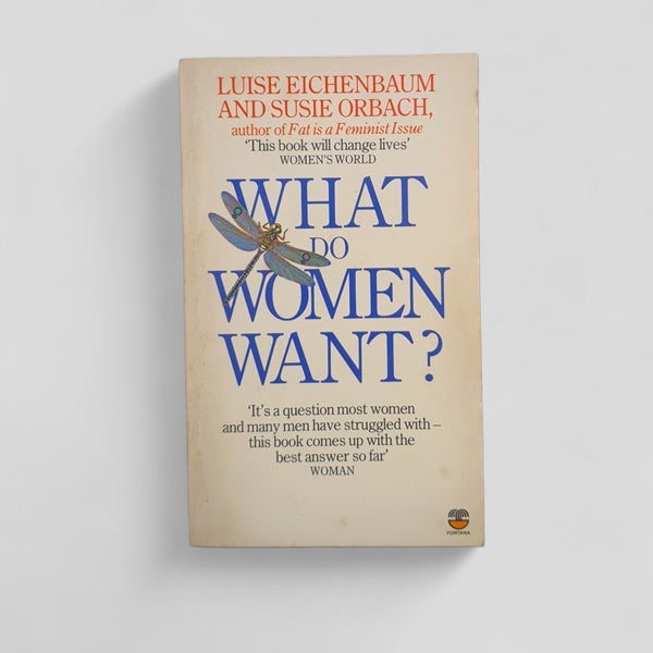 What Do Women Want? by Luise Eichenbaum & Susie Orbach