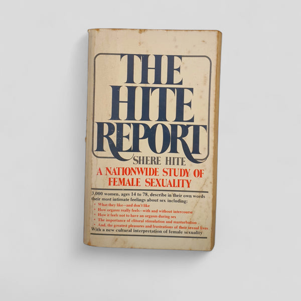 The Hite Report: A Nationwide Study of Female Sexuality by Shere Hite