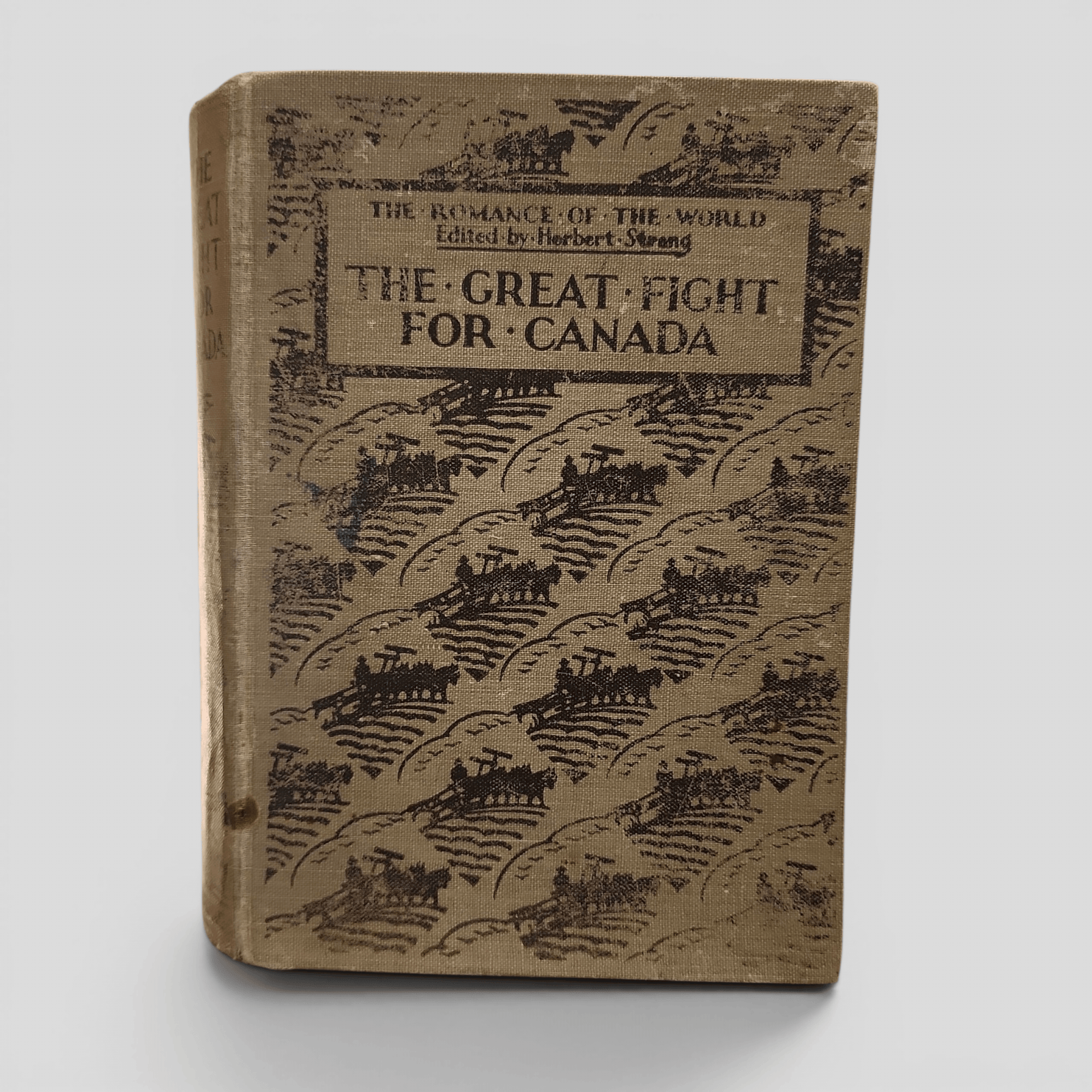 The Great Fight for Canada edited by Herbert Strang