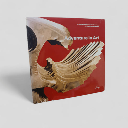 Adventure in Art: An International Group of Art Collections in Industrial Environments - Books Worth Keeping