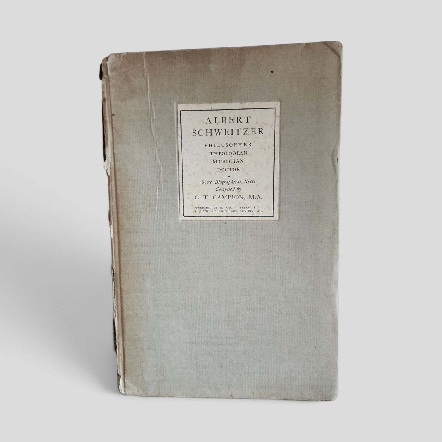Albert Schweitzer: Philosopher, Theologian, Musician, Doctor by C. T. Campion - 1928 cover