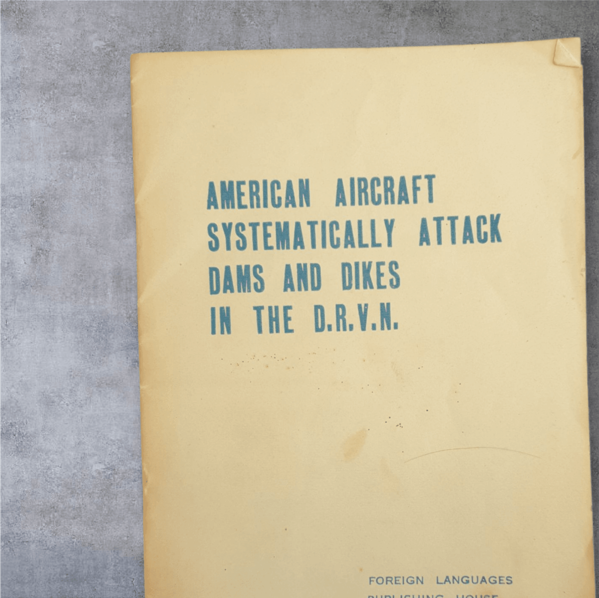 American Aircraft Systematically Attack Dams and Dikes in the D.R.V.N. (1968) - Books Worth Keeping