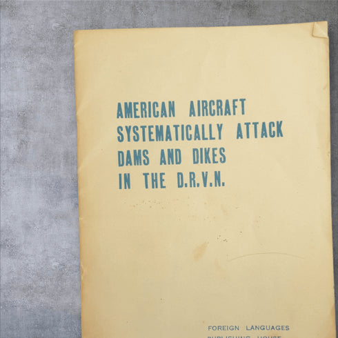 American Aircraft Systematically Attack Dams and Dikes in the D.R.V.N. (1968) - Books Worth Keeping
