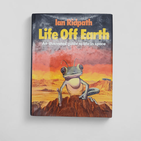An Illustrated Guide to Life in Space by Ian Ridpath - Books Worth Keeping