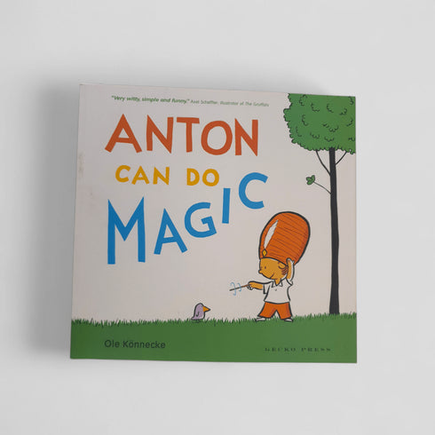 Anton Can Do Magic by Ole Könnecke - Books Worth Keeping