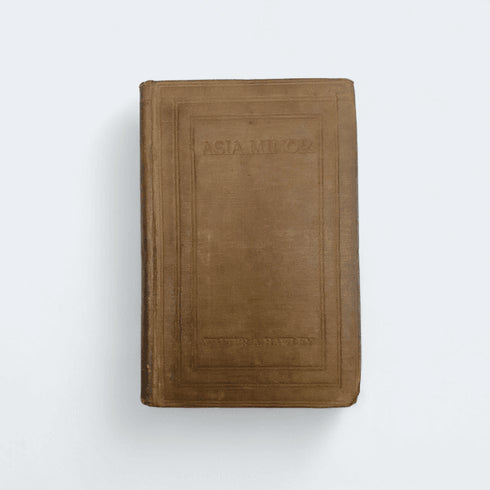 Asia Minor by Walter A. Hawley – Antique Cultural Study - Books Worth Keeping