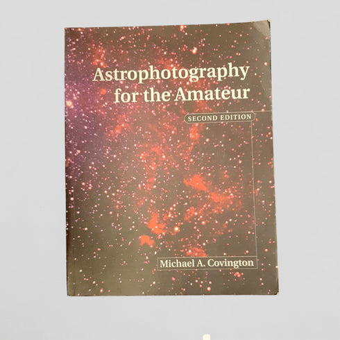 Astrophotography for the Amateur by Michael A. Covington - Books Worth Keeping