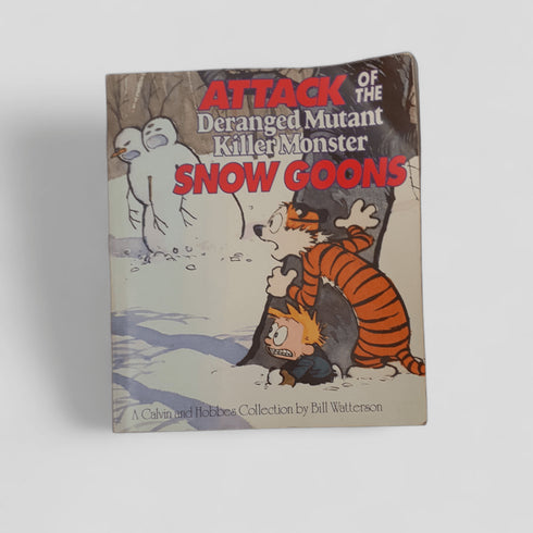 Attack of the Deranged Mutant Killer Monster Snow Goons by Bill Watterson - Books Worth Keeping