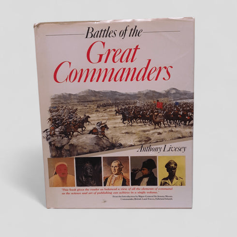 Battles of the Great Commanders by Anthony Livesey - Books Worth Keeping