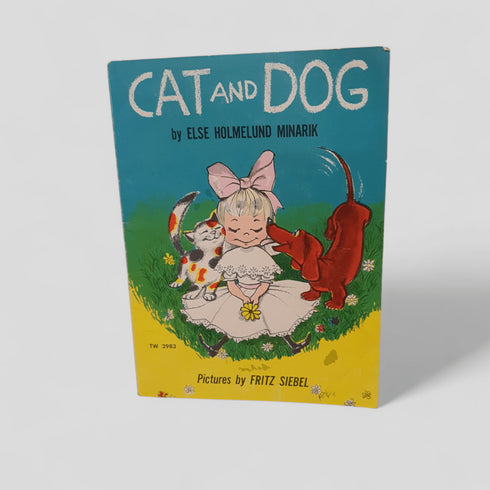 Cat and Dog by Else Holmelund Minarik, illustrated by Fritz Siebel - Books Worth Keeping