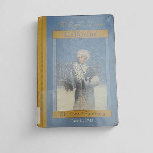 Catherine: The Great Journey, Russia 1743 (Royal Diaries) - Books Worth Keeping