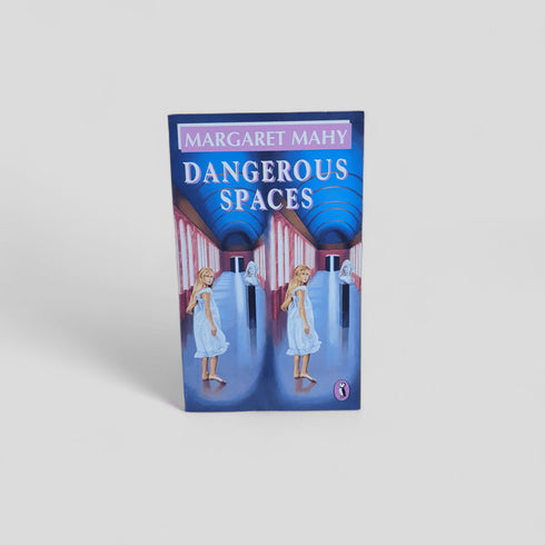Dangerous Spaces by Margaret Mahy - Books Worth Keeping