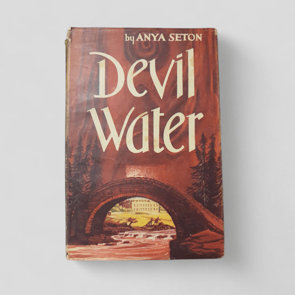 Devil Water by Anya Seton - Books Worth Keeping