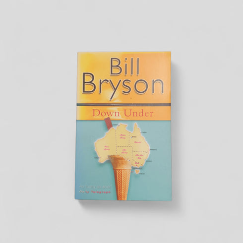 Down Under by Bill Bryson - Books Worth Keeping