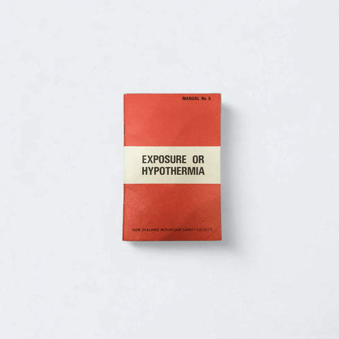 Exposure or Hypothermia - Safety Manual No. 5 - Books Worth Keeping