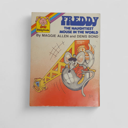 Freddy the Naughtiest Mouse in the World by Maggie Allen & Denis Bond - Books Worth Keeping