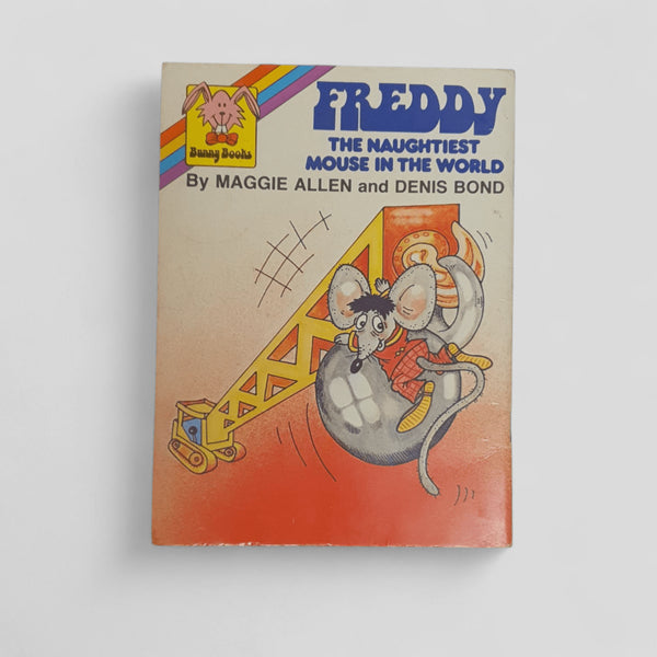 Freddy the Naughtiest Mouse in the World by Maggie Allen & Denis Bond - Books Worth Keeping