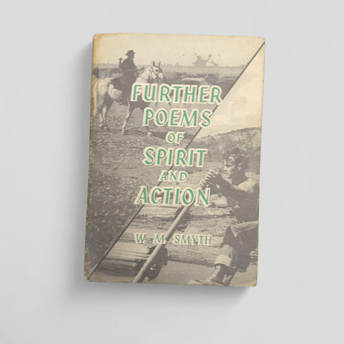 Further Poems of Spirit and Action by W. M. Smyth - Books Worth Keeping