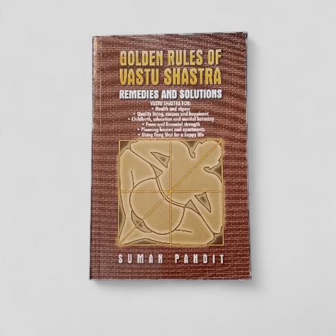 Golden Rules of Vastu Shastra ; Remedies and Solutions by SUMAN PANDIT - Books Worth Keeping