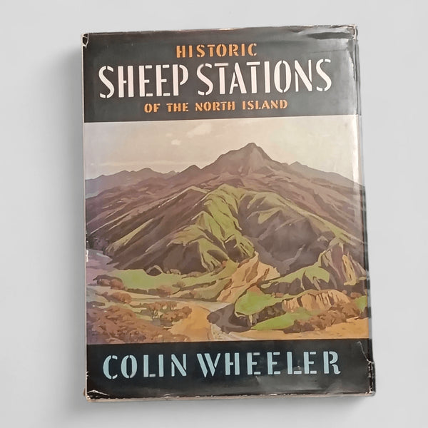 Historic Sheep Stations of the North Island by Colin Wheeler - Books Worth Keeping