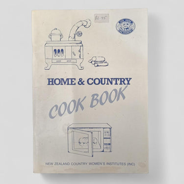 Home & Country Cook Book by New Zealand Country Women's Institutes (Inc) - Books Worth Keeping
