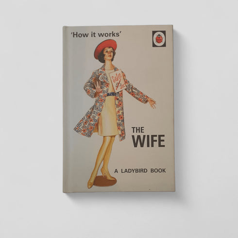 How it works: The Wife (Ladybird Book) - Books Worth Keeping