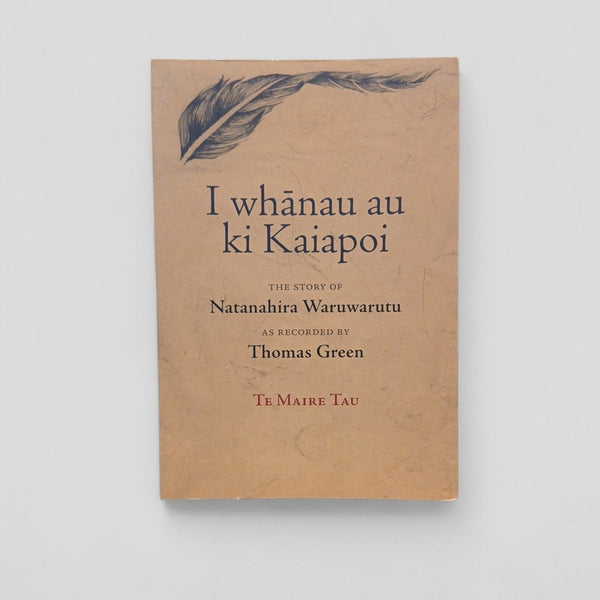 I whānau au ki Kaiapoi by Te Maire Tau - Books Worth Keeping