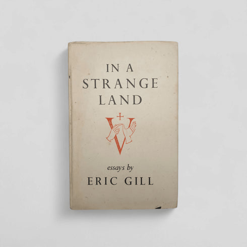 In a Strange Land by Eric Gill (1944) - Books Worth Keeping