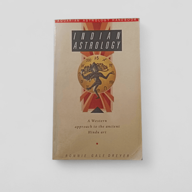 Indian Astrology: A Western Approach to the Ancient Hindu Art by Ronnie G. Dreyer - Books Worth Keeping