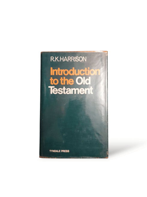 Introduction to the Old Testament – R.K. Harrison - Books Worth Keeping