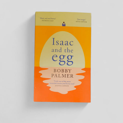 Isaac and the Egg by Bobby Palmer - Books Worth Keeping