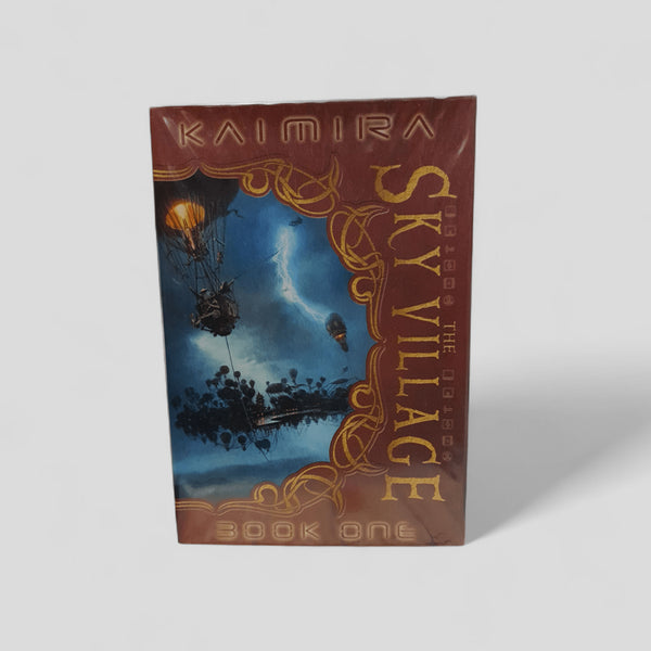 Kaimira: The Sky Village Book One by Monk Ashland & Nigel Ashland - Books Worth Keeping
