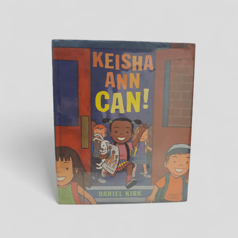 Keisha Ann Can! by Daniel Kirk - Books Worth Keeping