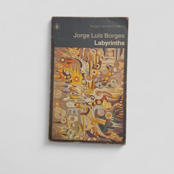 Labyrinths by Jorge Luis Borges - Books Worth Keeping