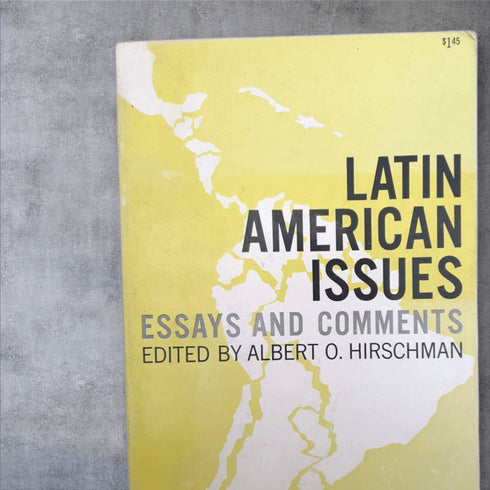 Latin American Issues: Essays and Comments – Edited by Albert O. Hirschman (1962 Third Printing) - Books Worth Keeping
