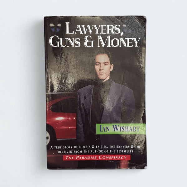 Lawyers, Guns and Money – Wishart, Ian - Books Worth Keeping