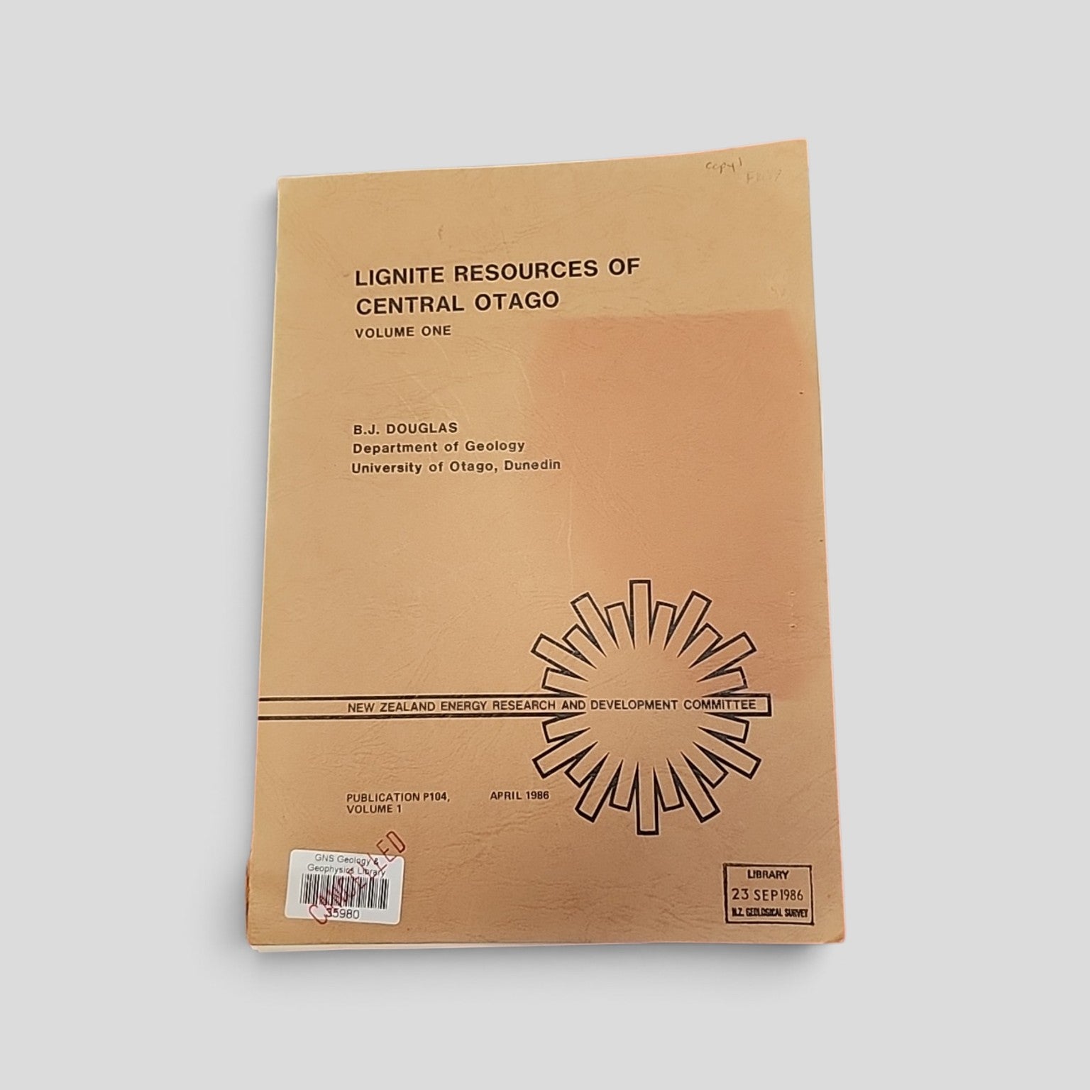Lignite Resources of Central Otago Volume One by B. J. Douglas