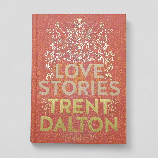 Love Stories by Trent Dalton - Books Worth Keeping