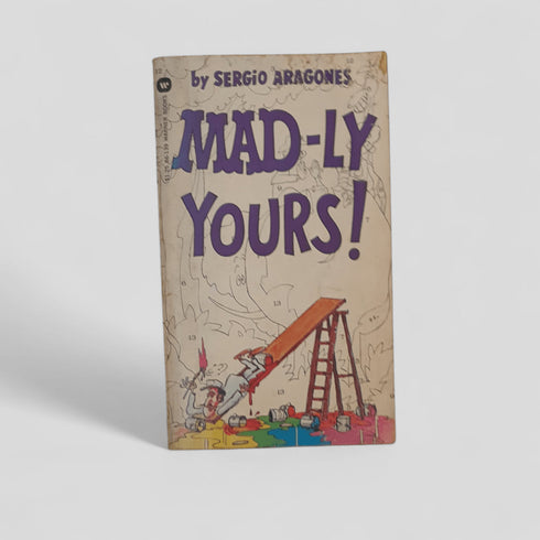Mad - ly Yours! by Sergio Aragones - Books Worth Keeping