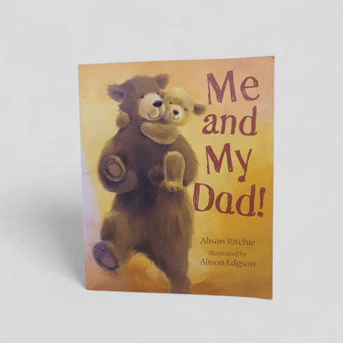 Me and My Dad! by Alison Ritchie - Books Worth Keeping