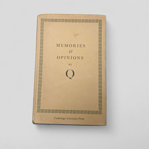Memories & Opinions by Q by Arthur Quiller - Couch - Books Worth Keeping
