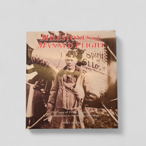 Milestones of Manned Flight by Mike Spick - Books Worth Keeping