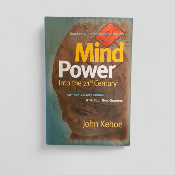 Mind Power by John Kehoe - Books Worth Keeping