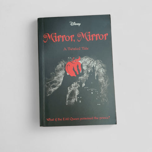 Mirror, Mirror: A Twisted Tale by Disney - Books Worth Keeping