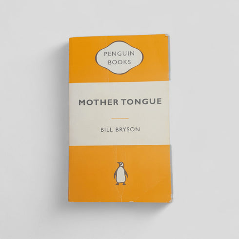 Mother Tongue by Bill Bryson - Books Worth Keeping